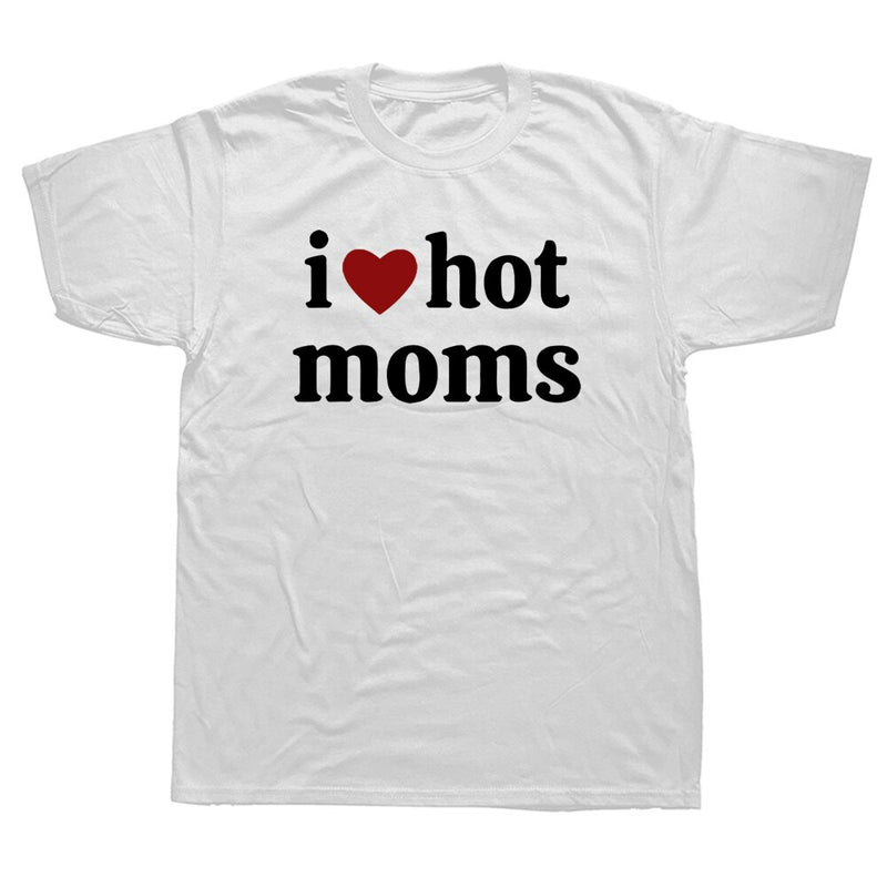 Vtipné pánské tričko - I love hot moms - více variant
