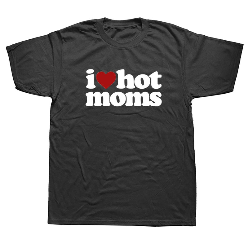 Vtipné pánské tričko - I love hot moms - více variant