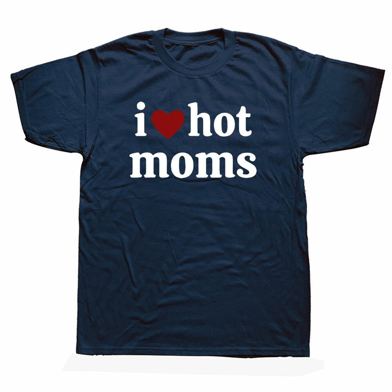 Vtipné pánské tričko - I love hot moms - více variant